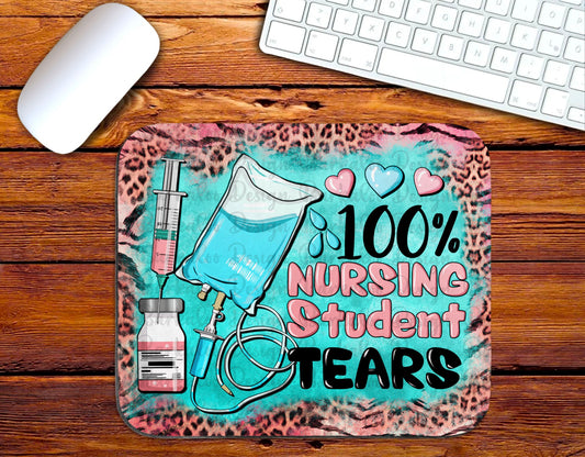 100% Nursing Student Tears Mousepad