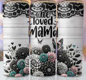 One Loved Mama 20oz Tumbler