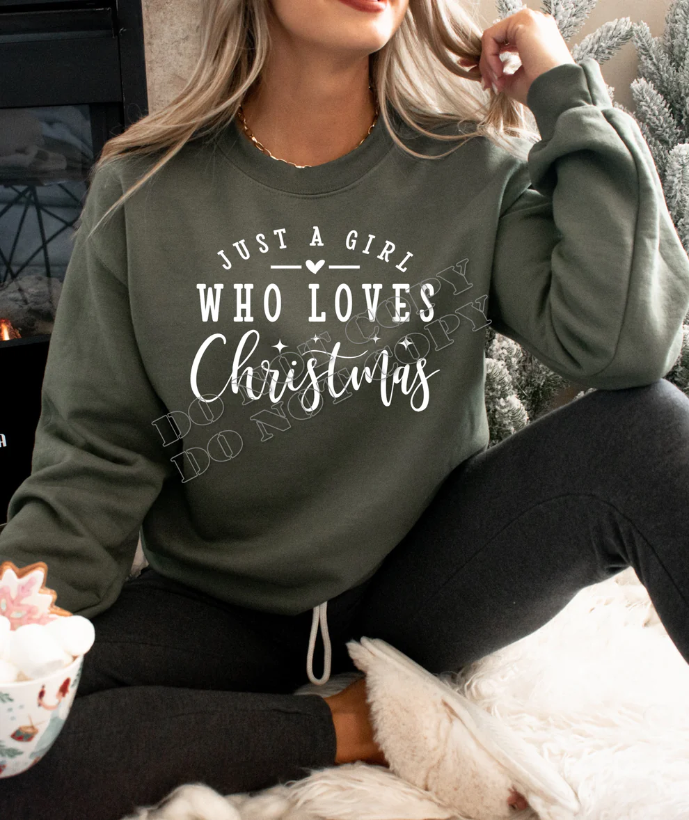 Just a Girl who Loves Christmas Sweatshirt