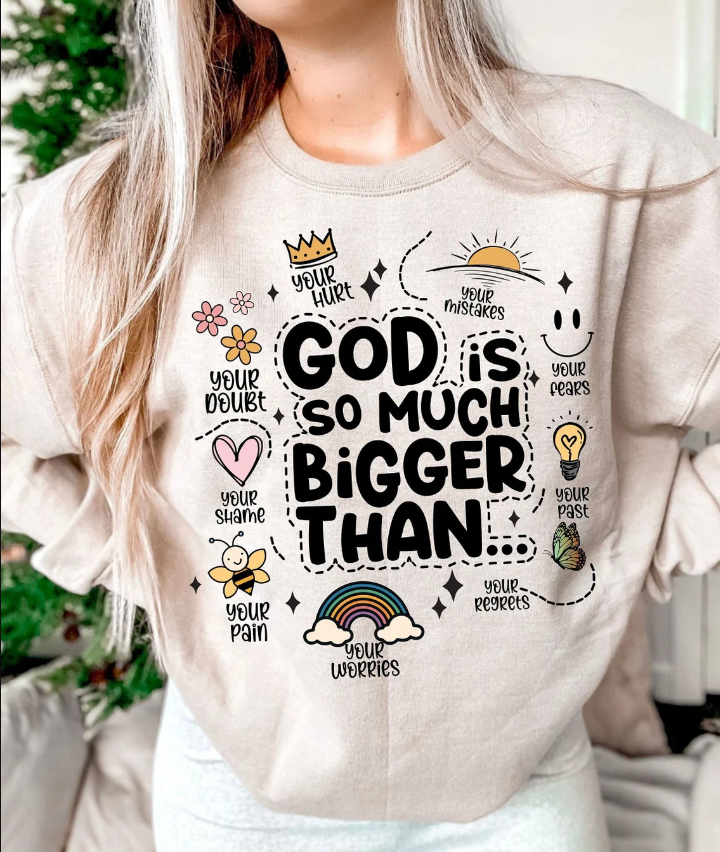 God is so much Bigger than T-Shirt