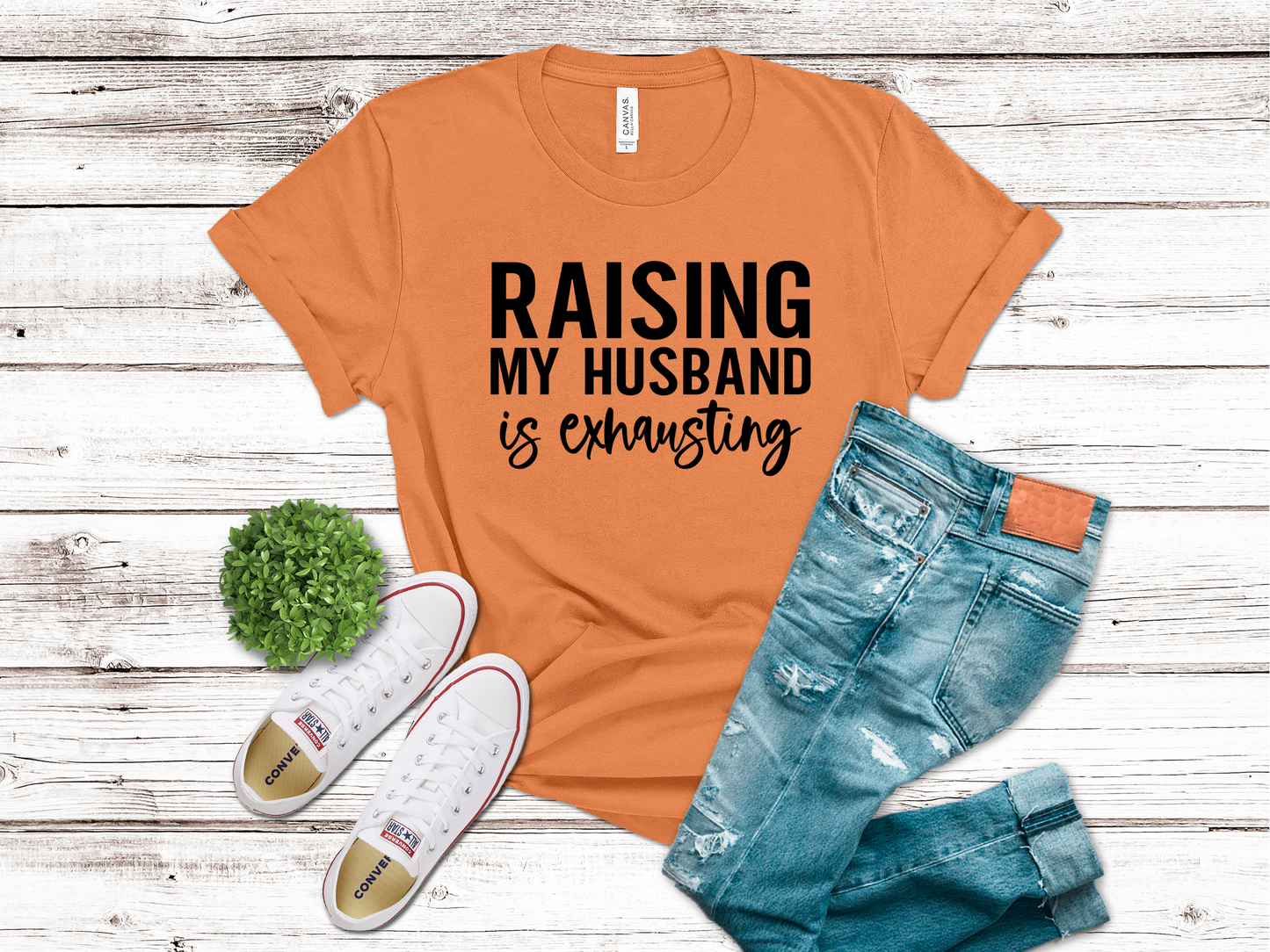 Raising my Husband is exhausting T-Shirt