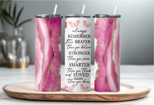 Braver than you believe 20oz Tumbler