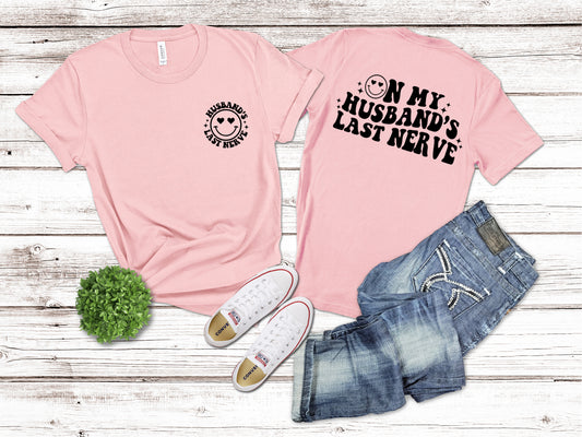 Husband's Last Nerve T-Shirt