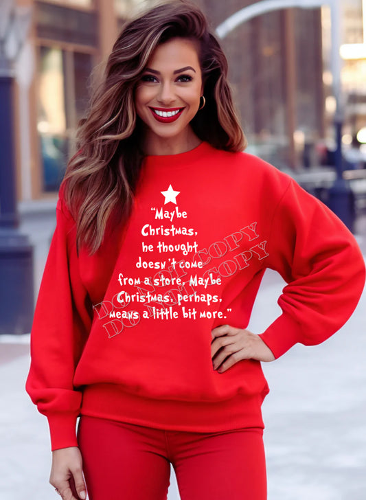 Maybe Christmas is More than Just Gifts Sweatshirt